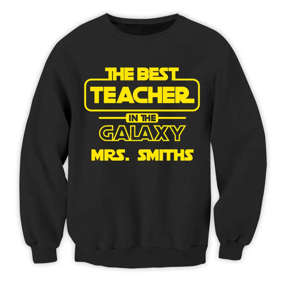 The Best Teacher In The Galaxy - Personalized T-shirt, Back To School, Teacher Appreciation Gift
