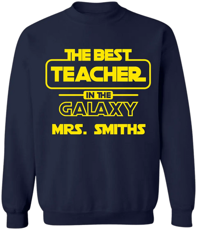 The Best Teacher In The Galaxy - Personalized T-shirt, Back To School, Teacher Appreciation Gift