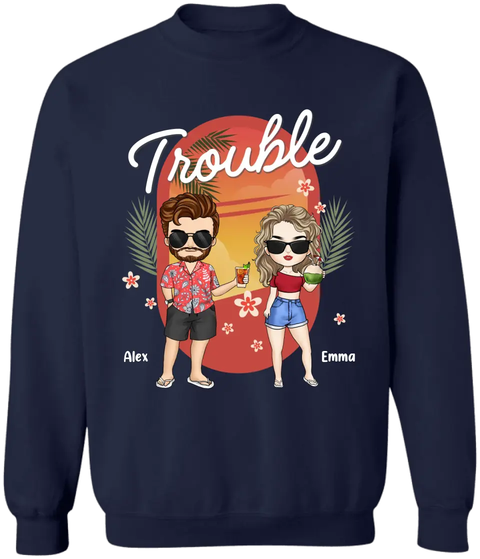 Where I Go Trouble Follows - Personalized T-Shirt, Summer Gift For Couple