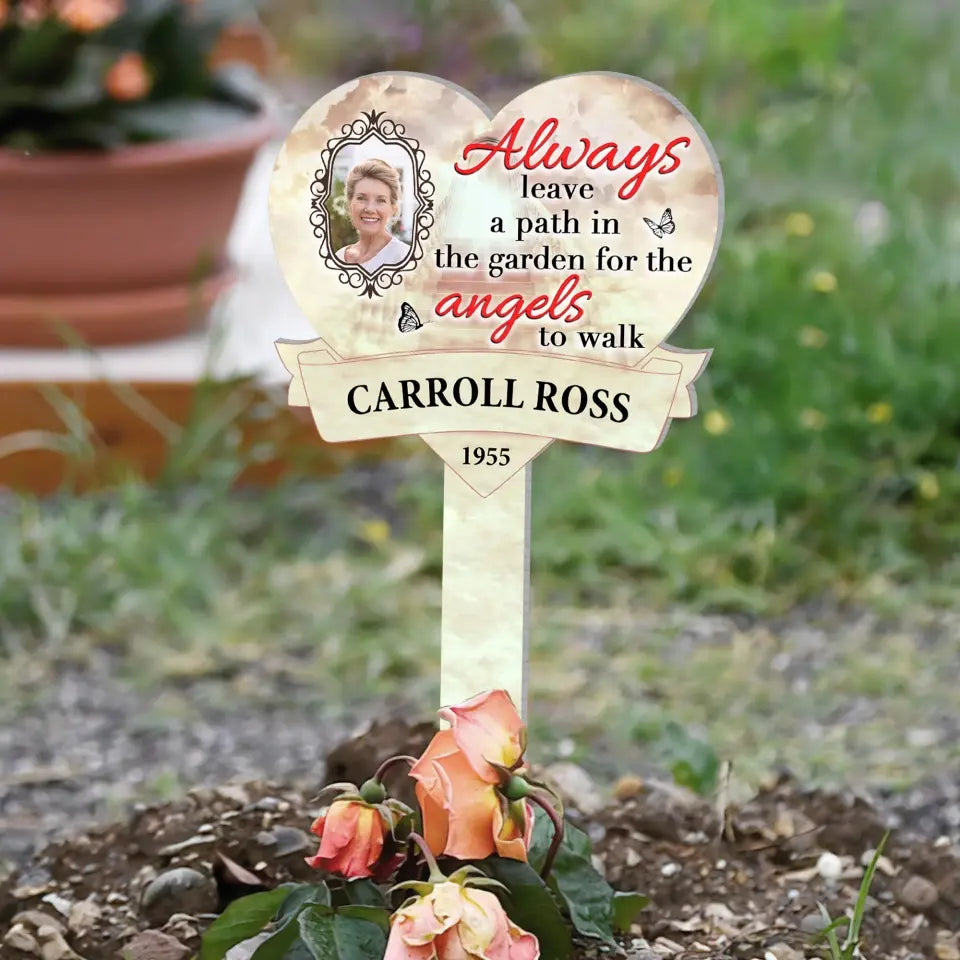 Always Leave A Path In The Garden For The Angels To Walk - Plaque Stake