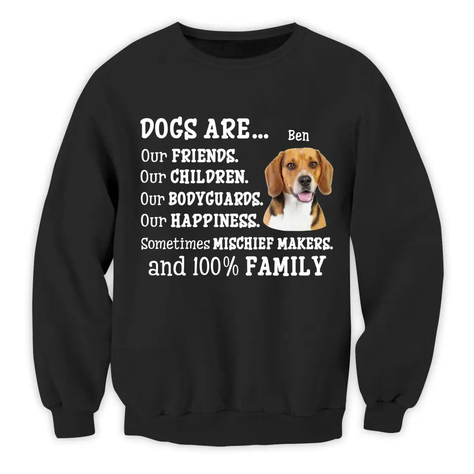 Dogs Are Our Friends and 100% Family - Personalized T-shirt, Custom Dog's Photo Gift For Dog Lovers