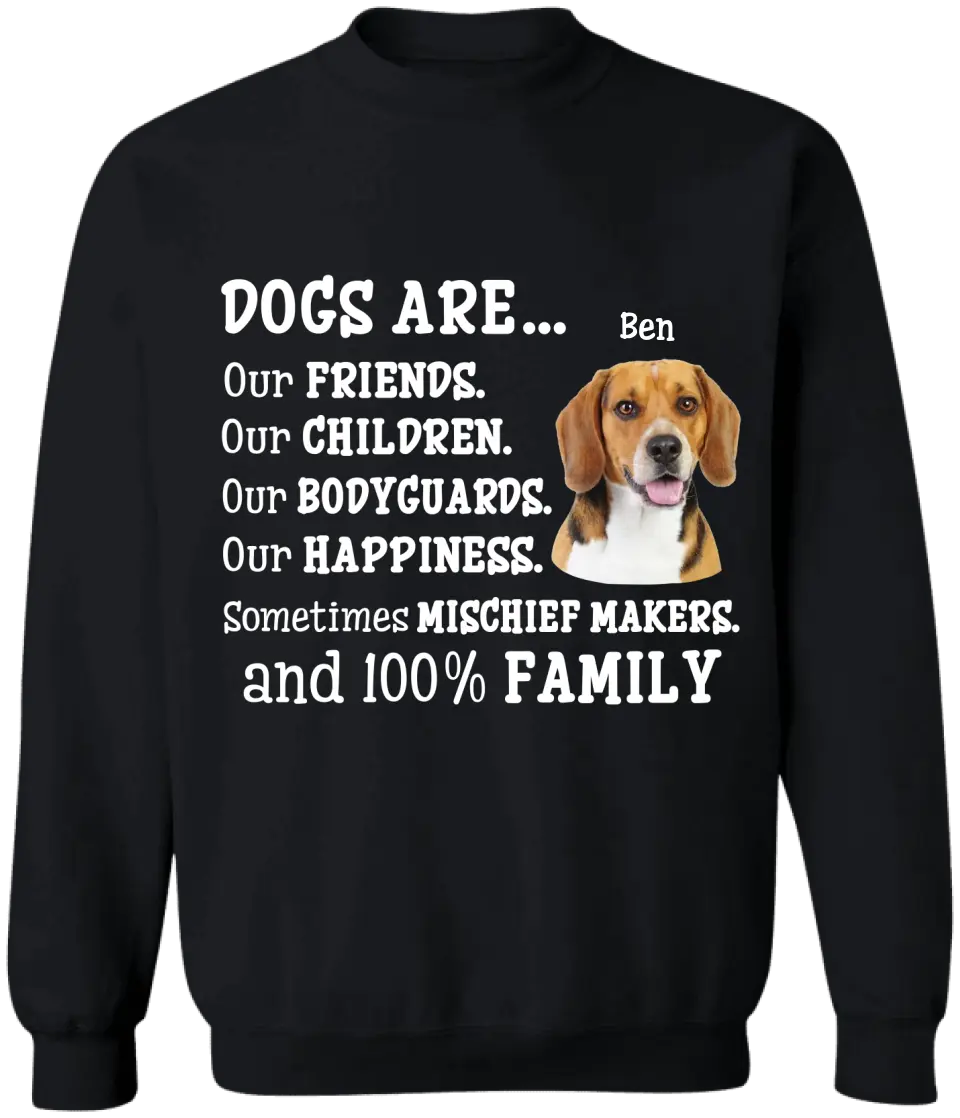 Dogs Are Our Friends and 100% Family - Personalized T-shirt, Custom Dog's Photo Gift For Dog Lovers