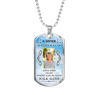 A Sister Is God’s Way Of Making Sure We Never Walk Alone - Personalized Military Chain