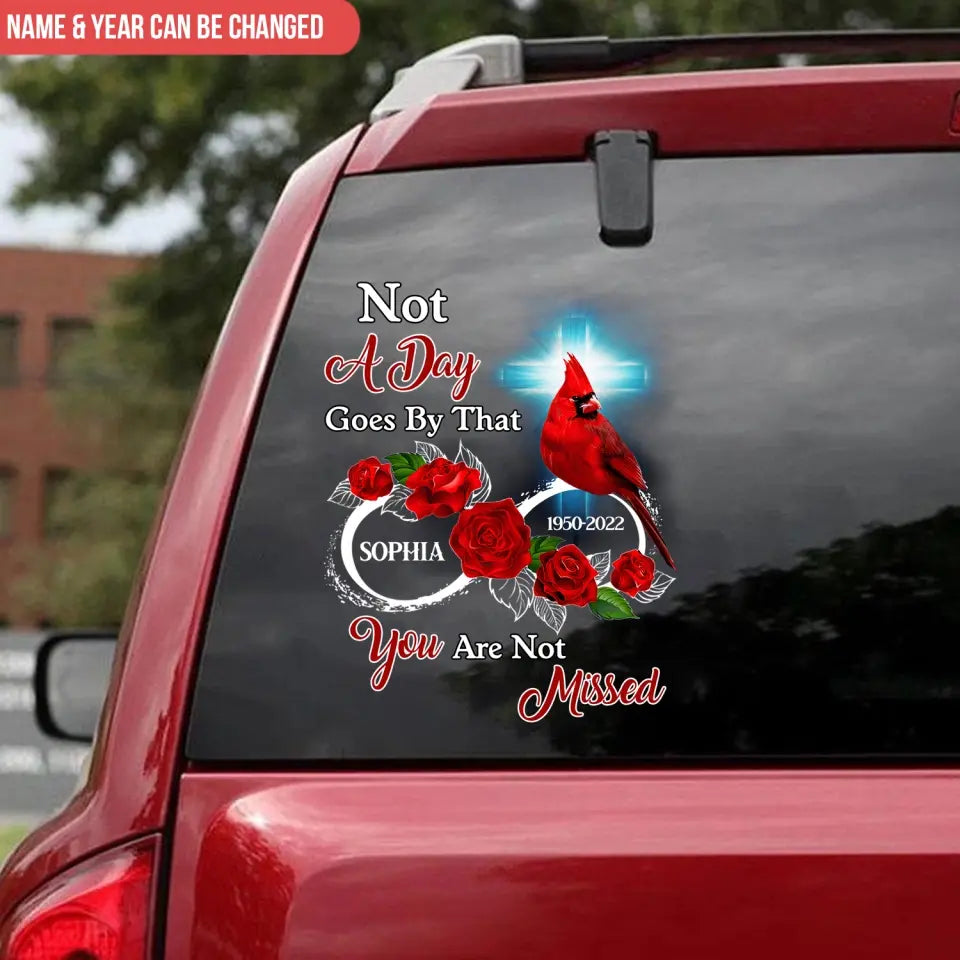 Not A Day Goes By That You Are Not Missed - Personalized Decal, Memorial Gift