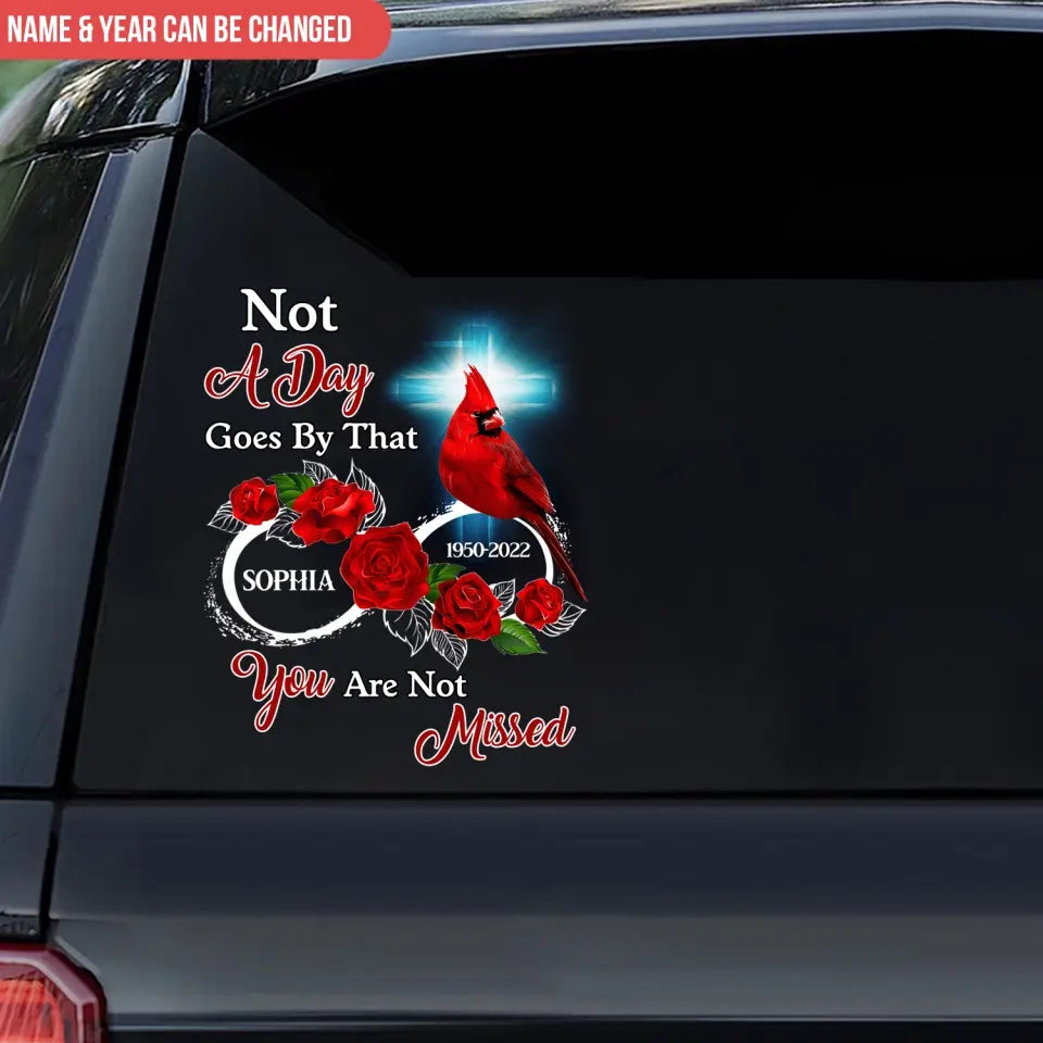 Not A Day Goes By That You Are Not Missed - Personalized Decal, Memorial Gift