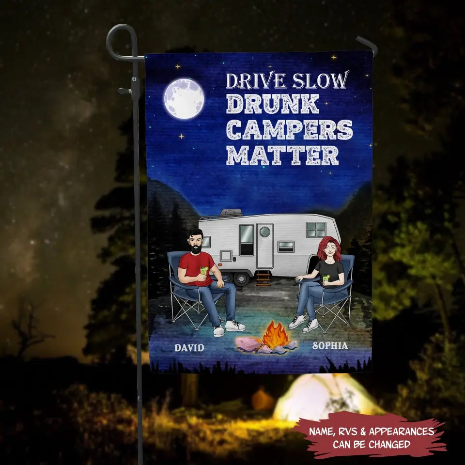 Drive Slow Drunk Camper Matter - Personalized Garden Flag, Camping Lover Gift