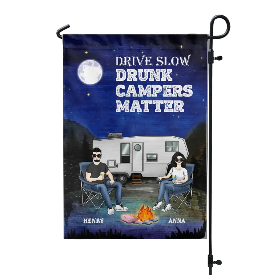 Drive Slow Drunk Camper Matter - Personalized Garden Flag, Camping Lover Gift