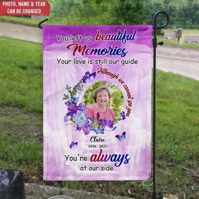 You Left Us Beautiful Memories - Personalized Garden Flag, Memorial Flag