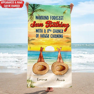 Weekend Forecast Sun Bathing With A 0% Chance Of House Cleaning - Personalized Beach Towel, Summer Gift For Girls