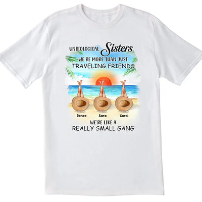 Unbiological Sisters More Than Just Traveling Friends - Personalized T-Shirt, Summer Gift