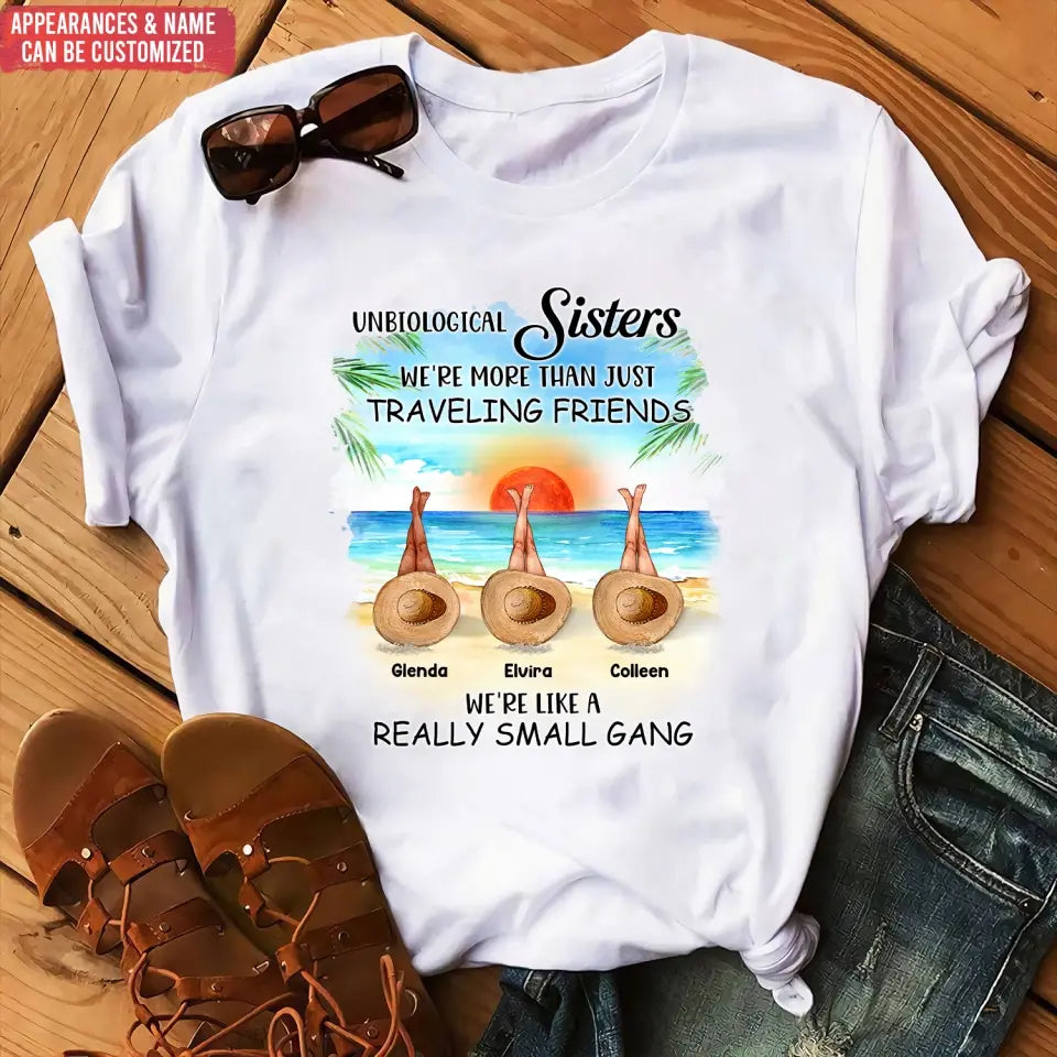 Unbiological Sisters More Than Just Traveling Friends - Personalized T-Shirt, Summer Gift