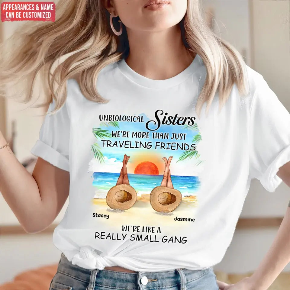 Unbiological Sisters More Than Just Traveling Friends - Personalized T-Shirt, Summer Gift