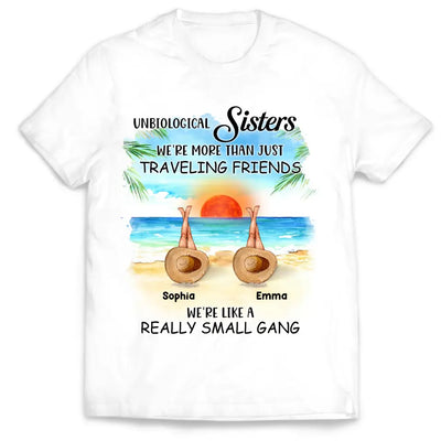Unbiological Sisters More Than Just Traveling Friends - Personalized T-Shirt, Summer Gift