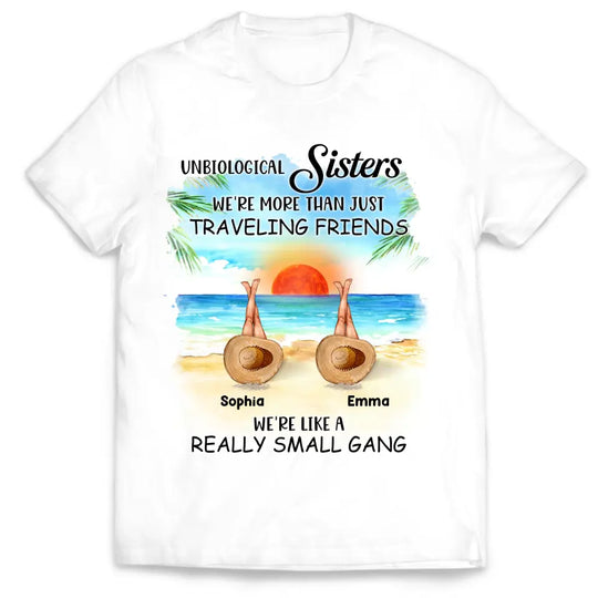 Unbiological Sisters More Than Just Traveling Friends - Personalized T-Shirt, Summer Gift
