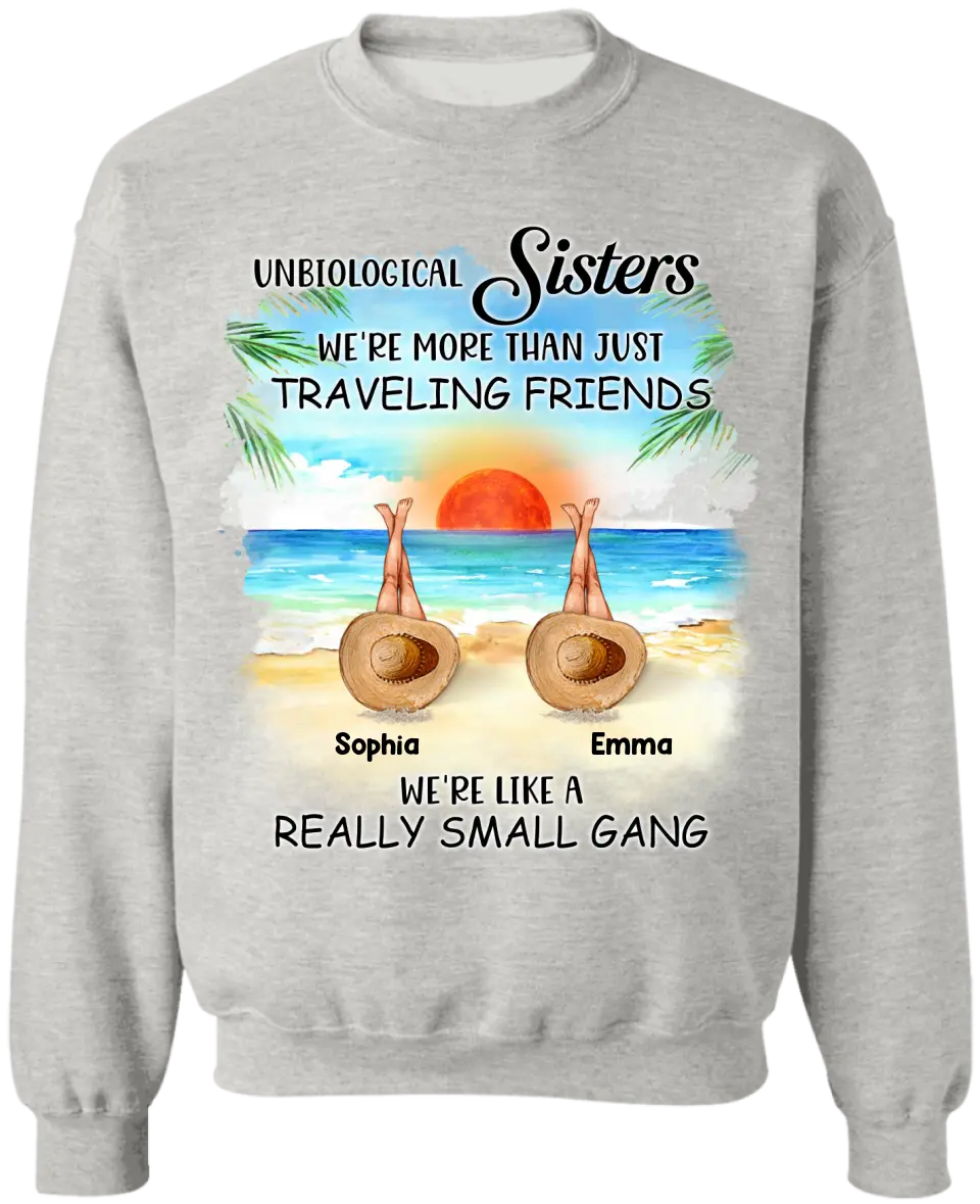 Unbiological Sisters More Than Just Traveling Friends - Personalized T-Shirt, Summer Gift
