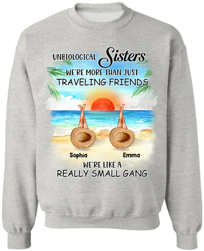 Unbiological Sisters More Than Just Traveling Friends - Personalized T-Shirt, Summer Gift