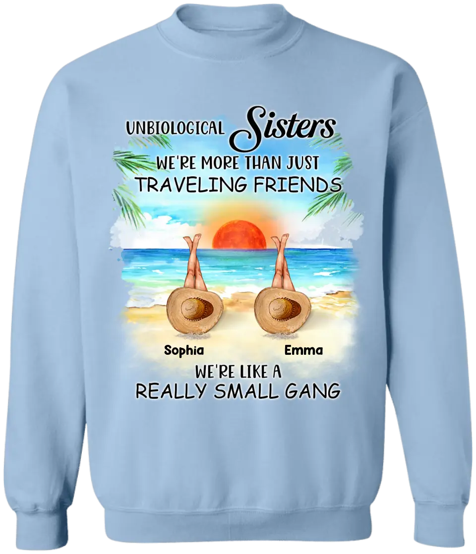 Unbiological Sisters More Than Just Traveling Friends - Personalized T-Shirt, Summer Gift