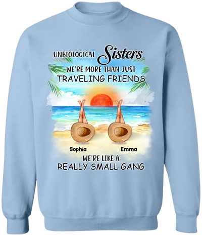 Unbiological Sisters More Than Just Traveling Friends - Personalized T-Shirt, Summer Gift