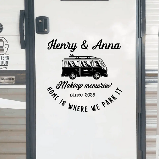Making Memories Home Is Where We Park It - Personalized Decal, Gift For Camping Lovers