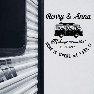 Making Memories Home Is Where We Park It - Personalized Decal, Gift For Camping Lovers