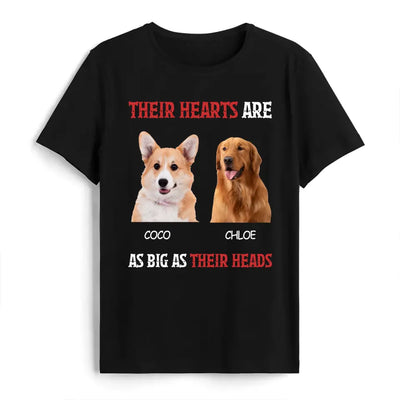 Their Heart Are As Big As Their Heads - Personalized T-Shirt, Gift For Dog Lovers