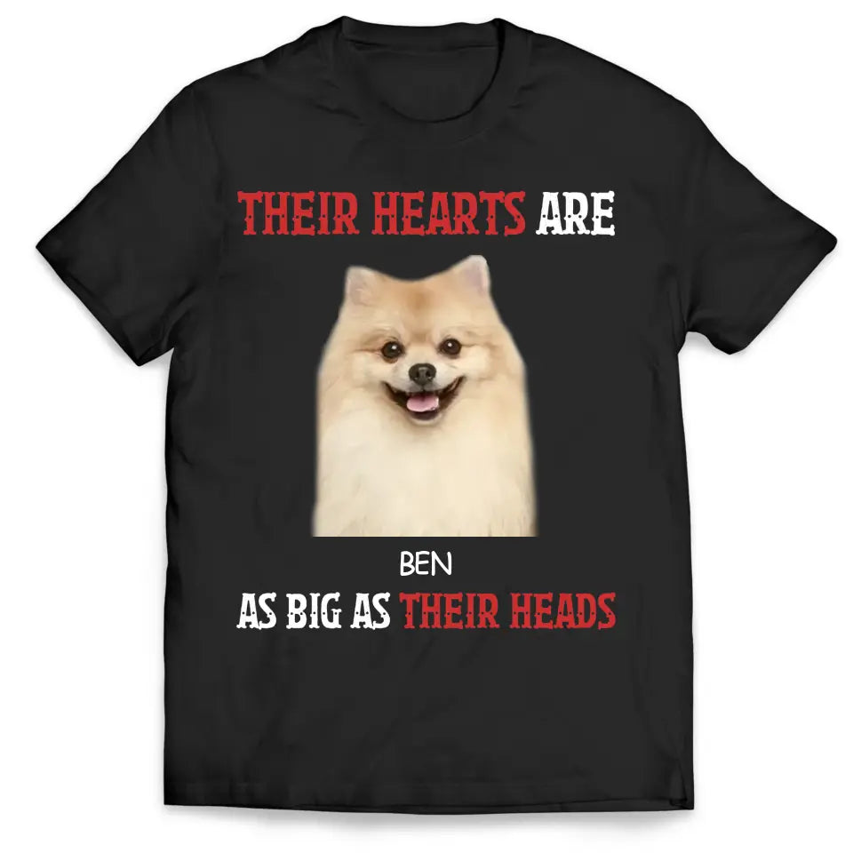 Their Heart Are As Big As Their Heads - Personalized T-Shirt, Gift For Dog Lovers