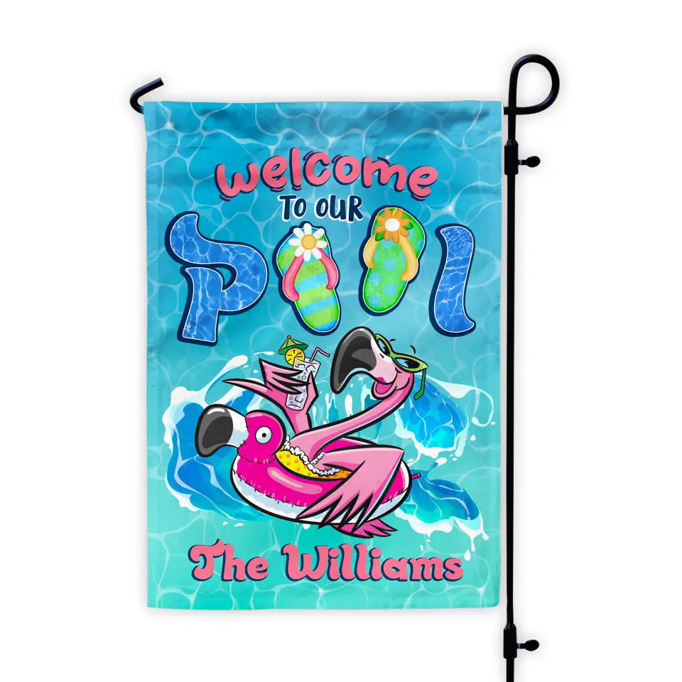 Welcome To Our Pool - Personalized Garden Flag, Summer Gift For Family