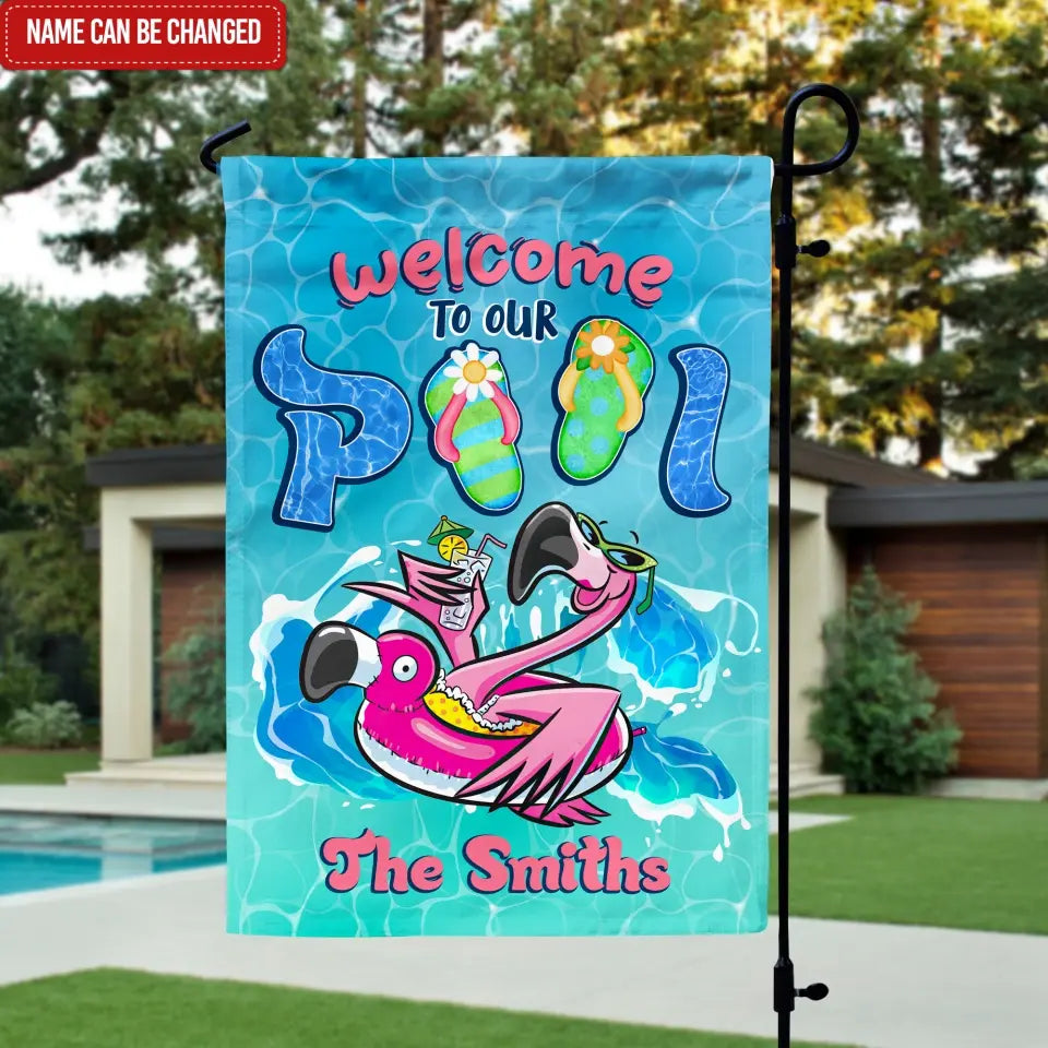 Welcome To Our Pool - Personalized Garden Flag, Summer Gift For Family