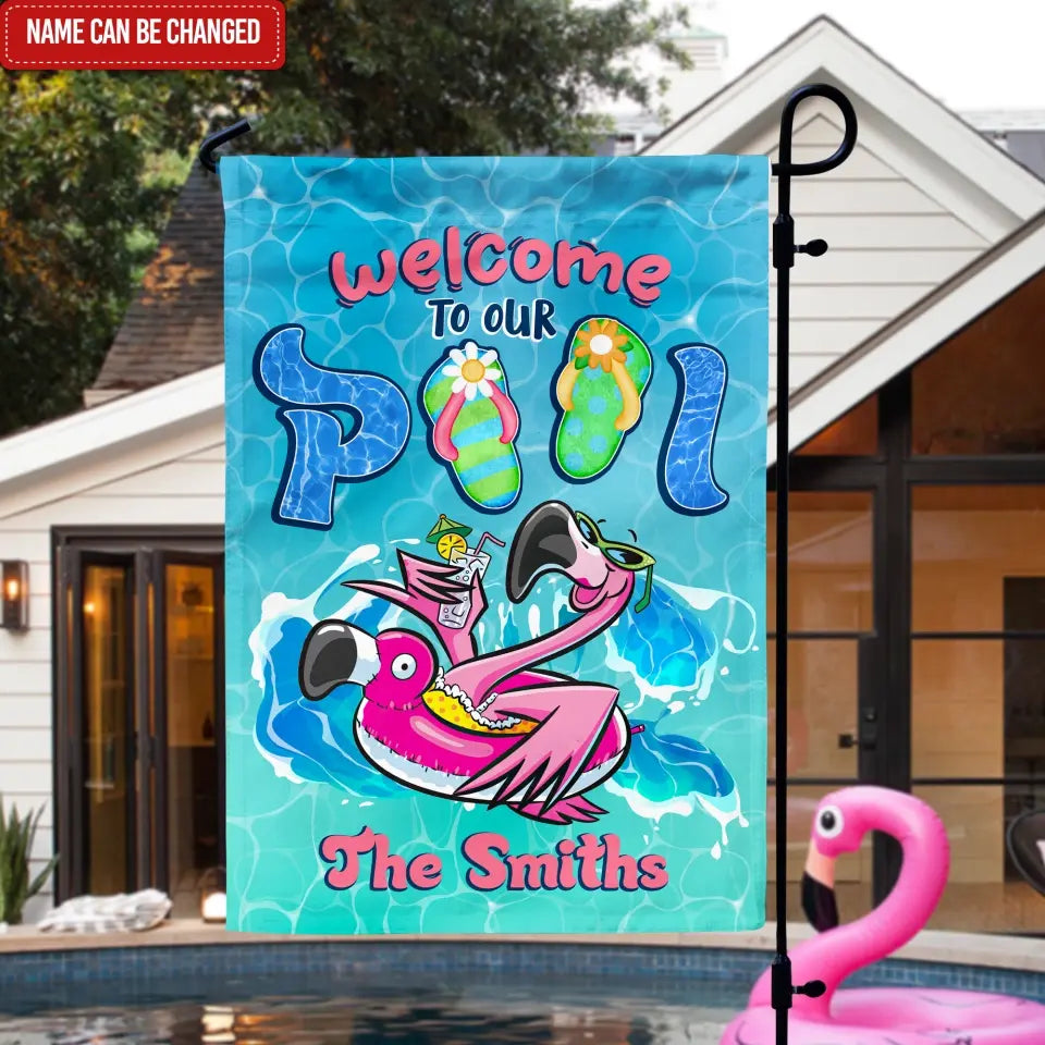 Welcome To Our Pool - Personalized Garden Flag, Summer Gift For Family