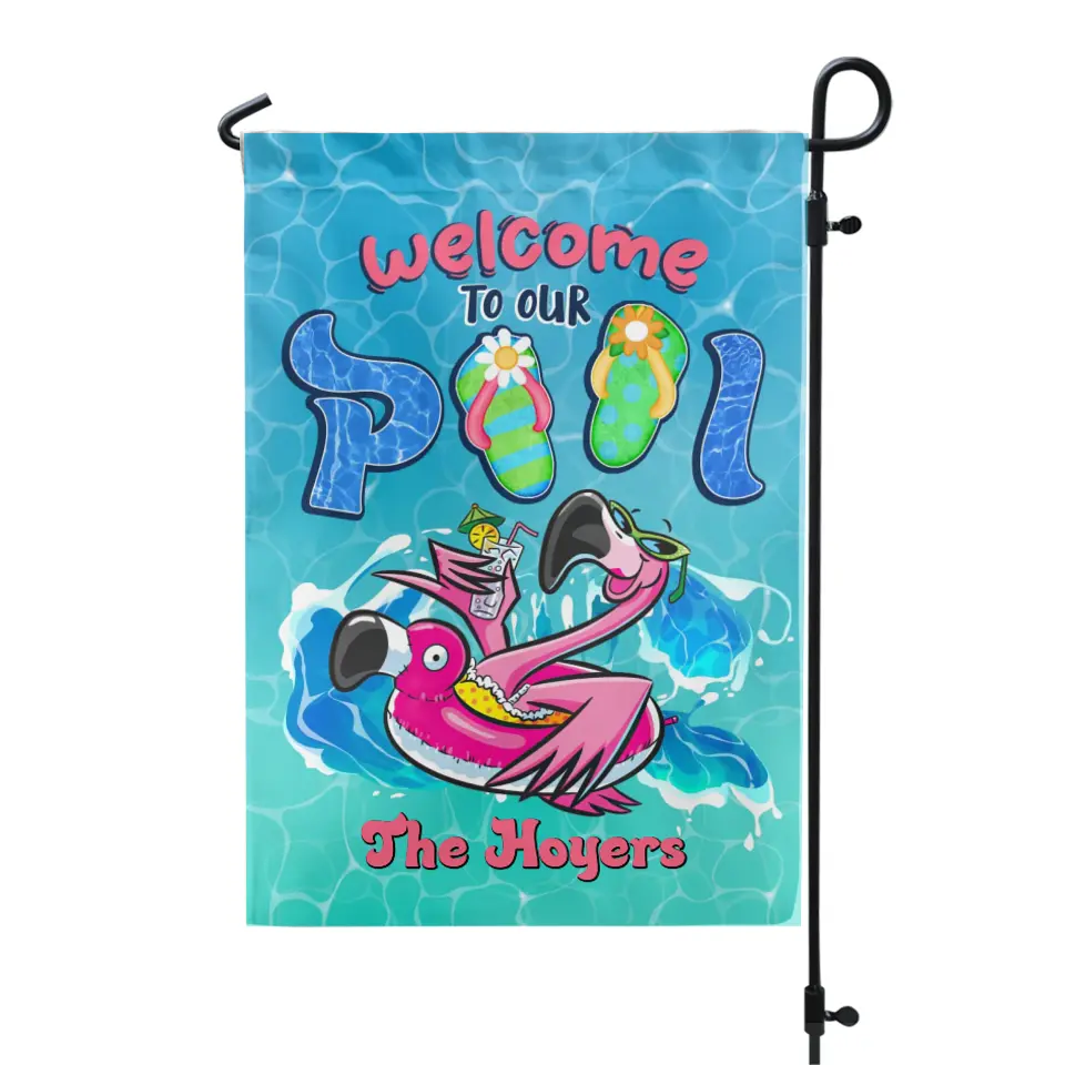 Welcome To Our Pool - Personalized Garden Flag, Summer Gift For Family