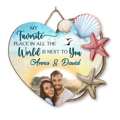 My Favorite Place In All The World Is Next To You - Personalized Wood Sign