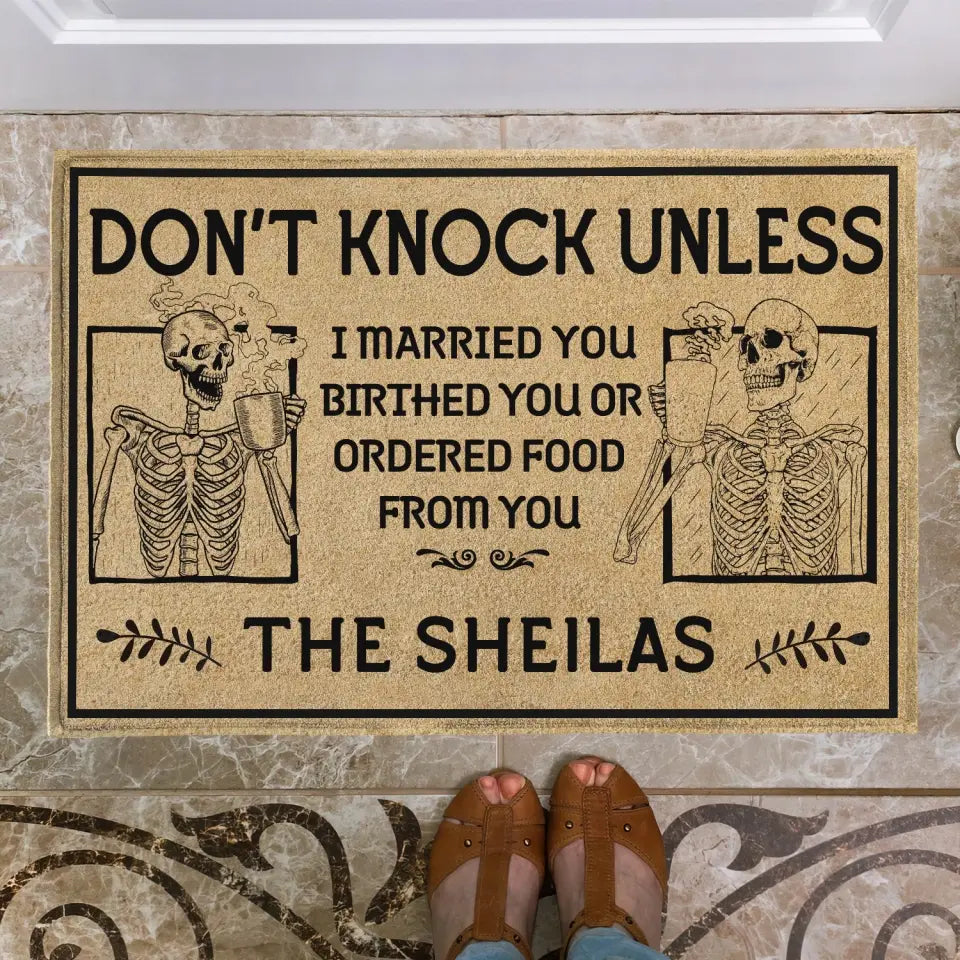 Don’t Knock Unless I Married You Birthed You Or Ordered Food From You - Personalized Doormat