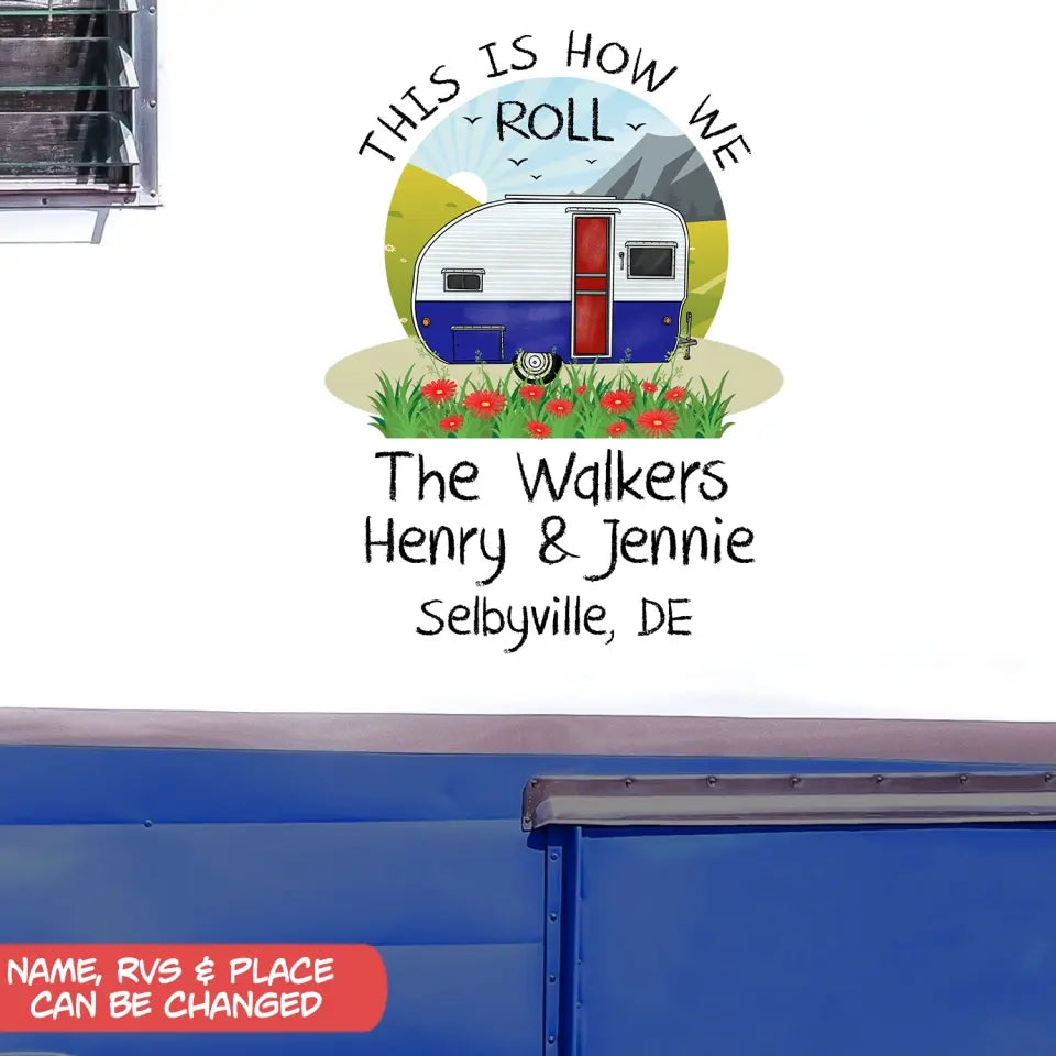 This Is How We Roll - Personalized Decal, Gift For Camping Lovers