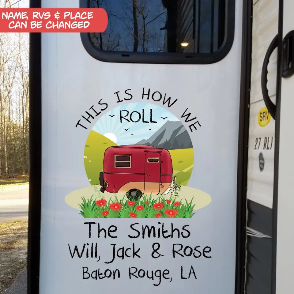 This Is How We Roll - Personalized Decal, Gift For Camping Lovers