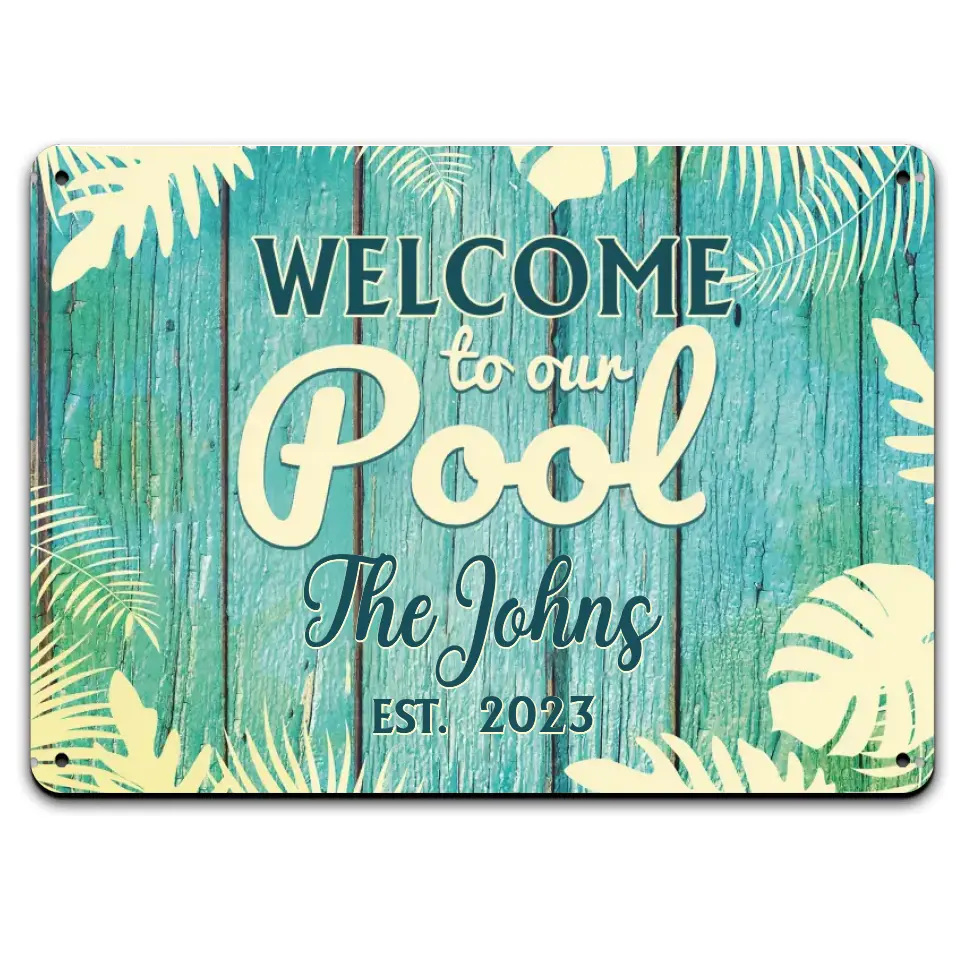 Welcome To The Our Pool - Personalized Metal Sign, Pool Sign