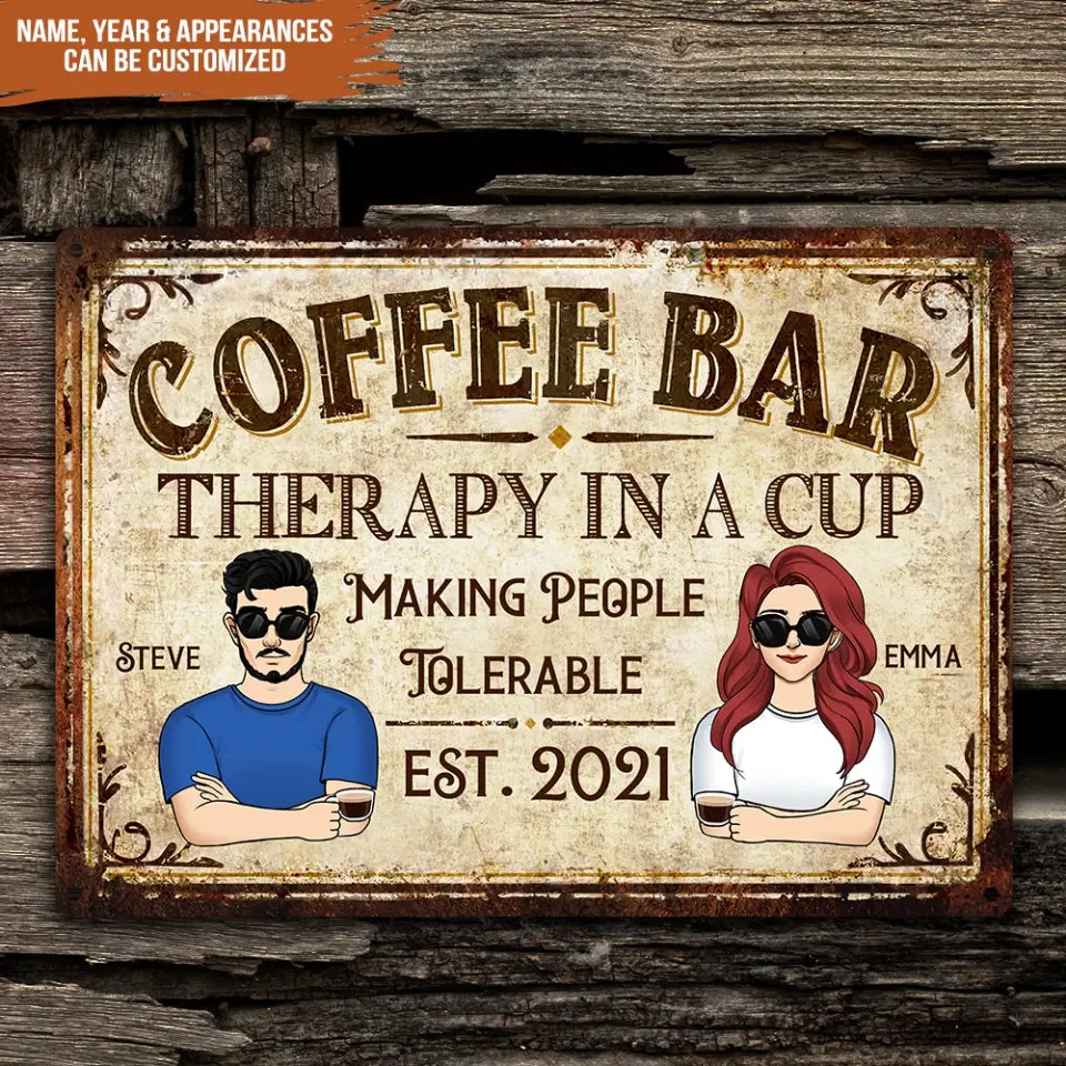 Coffee Bar Therapy In A Cup Making People Tolerable - Personalized Metal Sign
