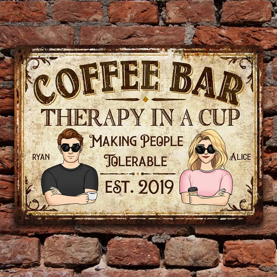 Coffee Bar Therapy In A Cup Making People Tolerable - Personalized Metal Sign