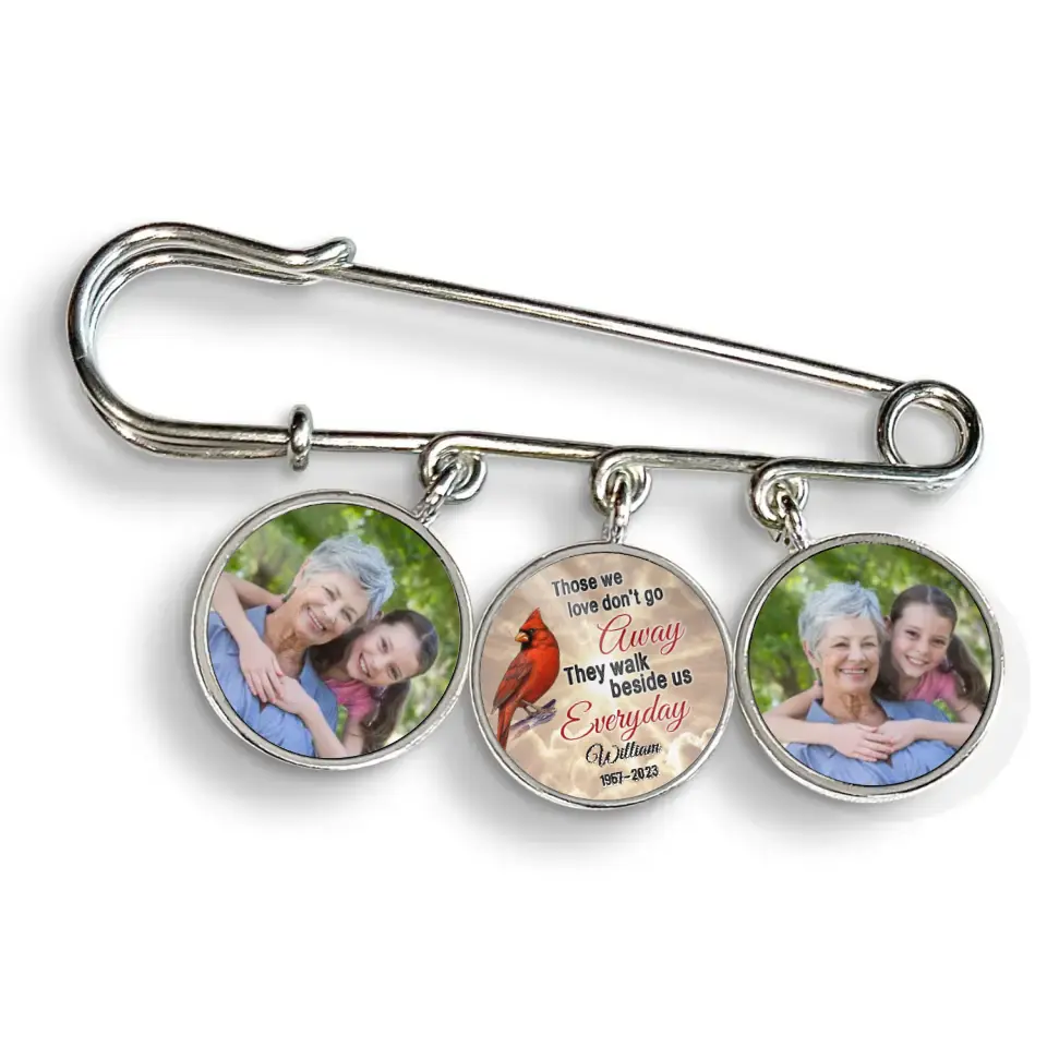 Those We Love Don't Go Away - Personalized Lapel Pin, Memorial Lapel Pin With Pictures Or Personalized Text
