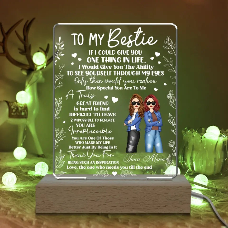 To My Bestie If I Could Give You One Thing In Life - Personalized Acrylic Night Light