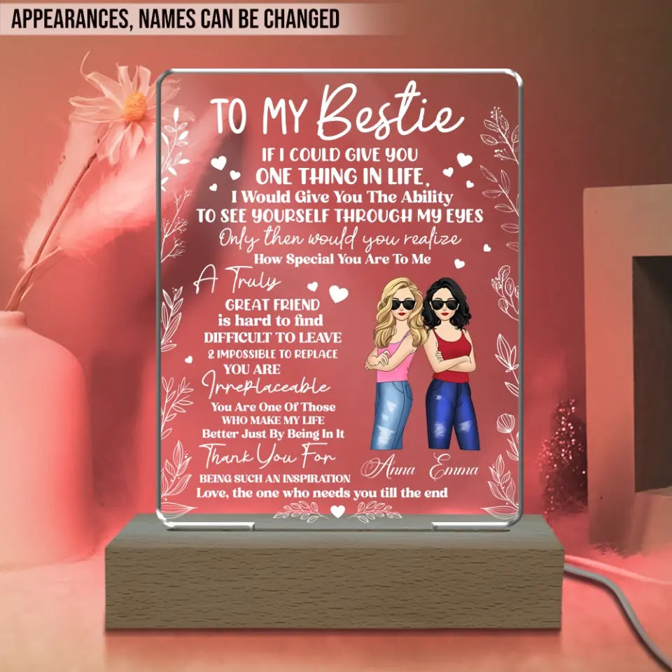 To My Bestie If I Could Give You One Thing In Life - Personalized Acrylic Night Light