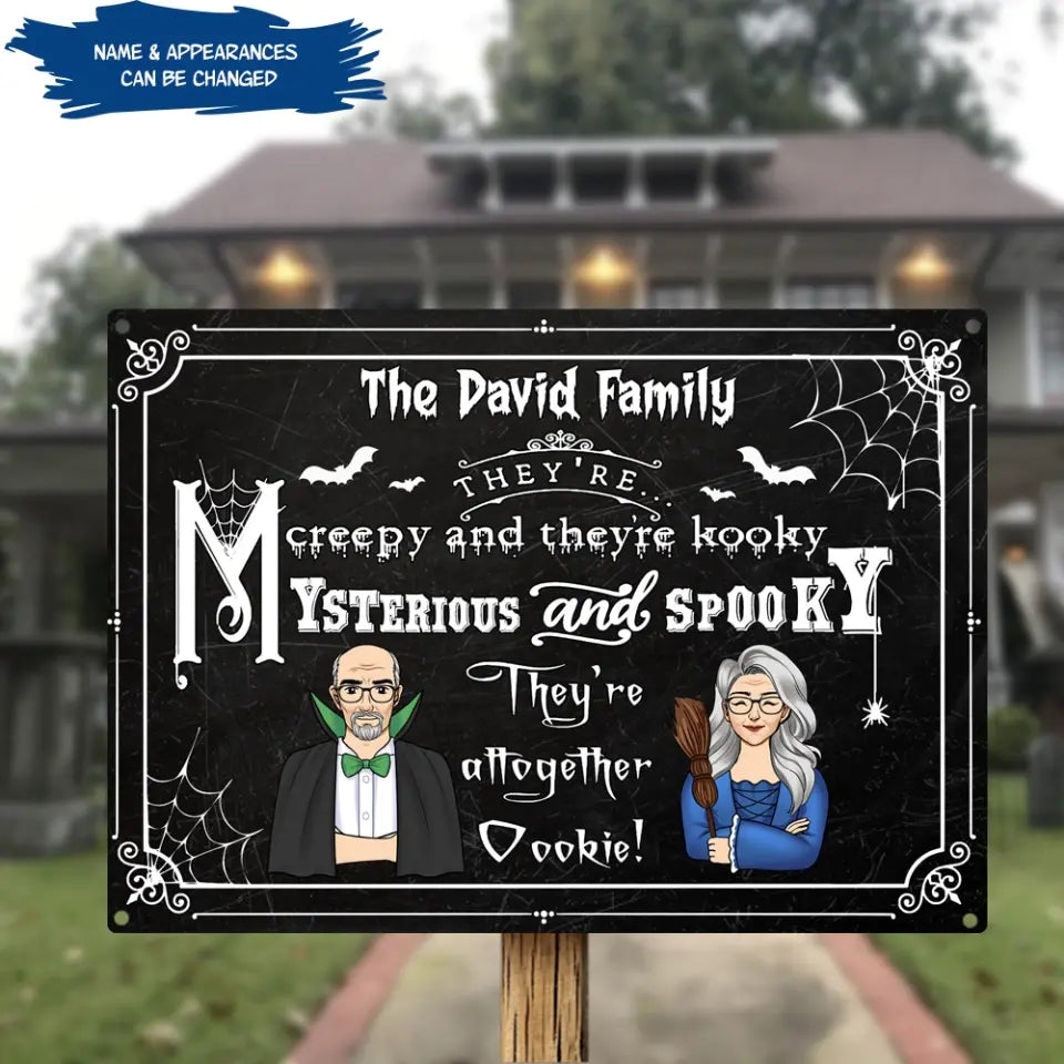 They’re Creepy And They’re Kooky - Personalized Metal Sign, Halloween Sign, Halloween Ideas