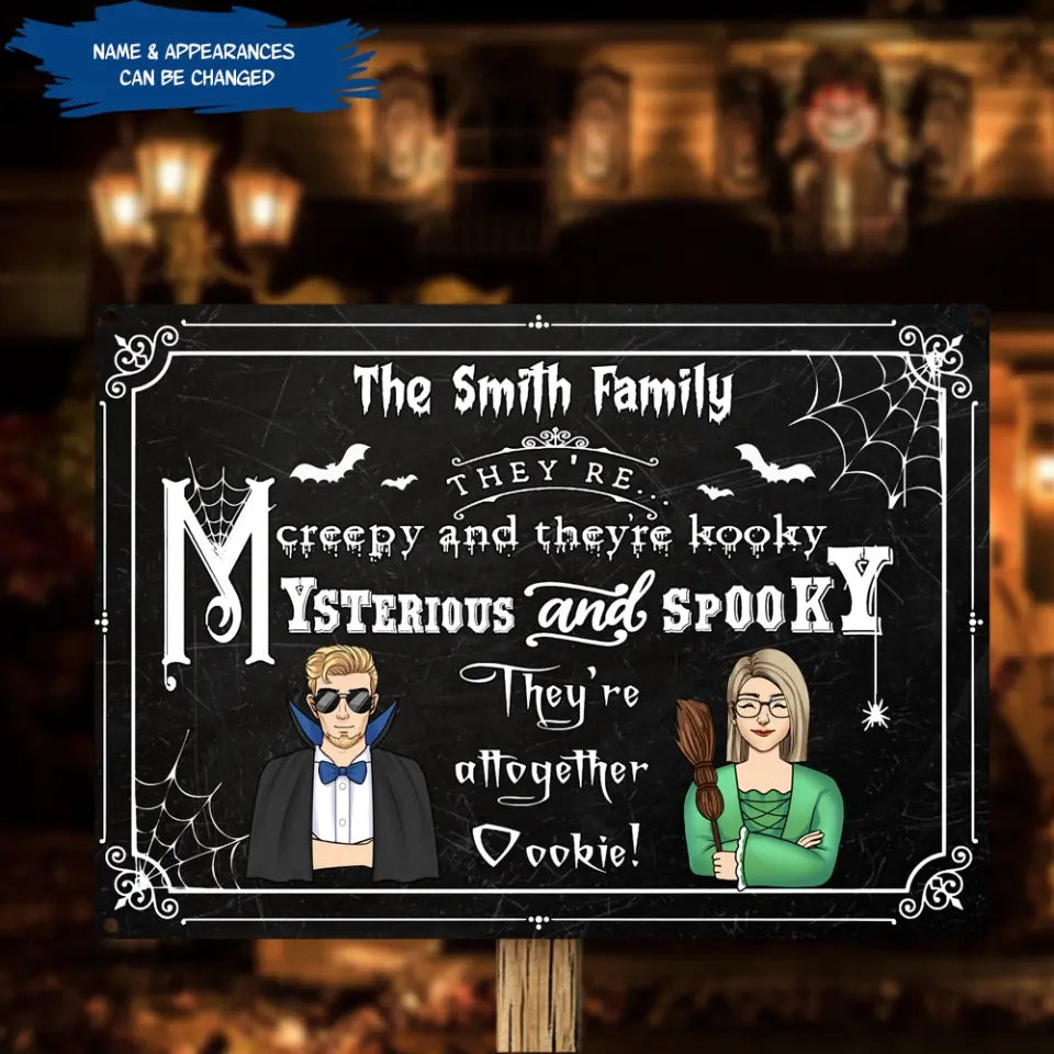 They’re Creepy And They’re Kooky - Personalized Metal Sign, Halloween Sign, Halloween Ideas