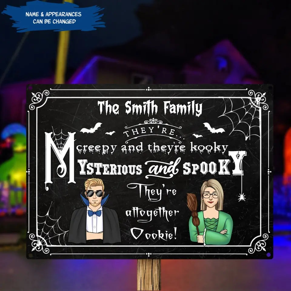They’re Creepy And They’re Kooky - Personalized Metal Sign, Halloween Sign, Halloween Ideas