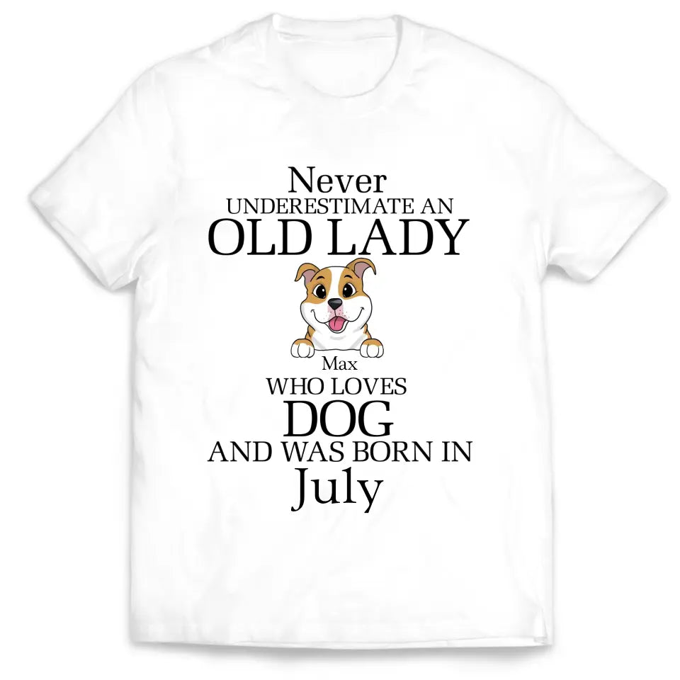 Never Underestimate An Old Lady Who Loves Dog - Personalized T-Shirt, Gift For Dog Lover