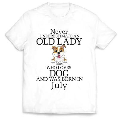 Never Underestimate An Old Lady Who Loves Dog - Personalized T-Shirt, Gift For Dog Lover