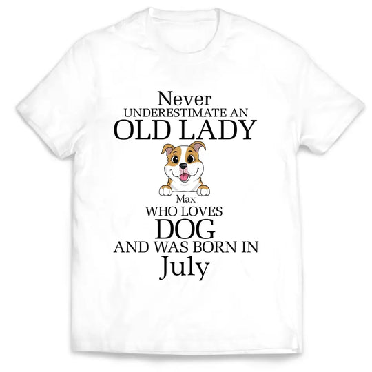 Never Underestimate An Old Lady Who Loves Dog - Personalized T-Shirt, Gift For Dog Lover