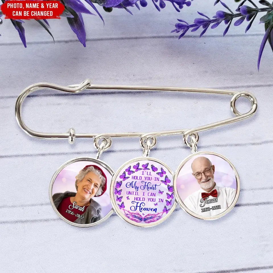 I'll Hold You In My Heart Until I Can Hold You In Heaven - Personalized Lapel Pin, Memorial Gift