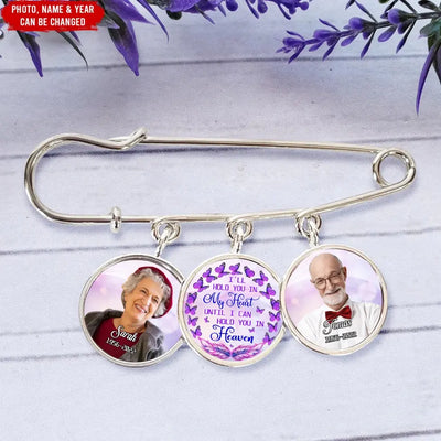 I'll Hold You In My Heart Until I Can Hold You In Heaven - Personalized Lapel Pin, Memorial Gift
