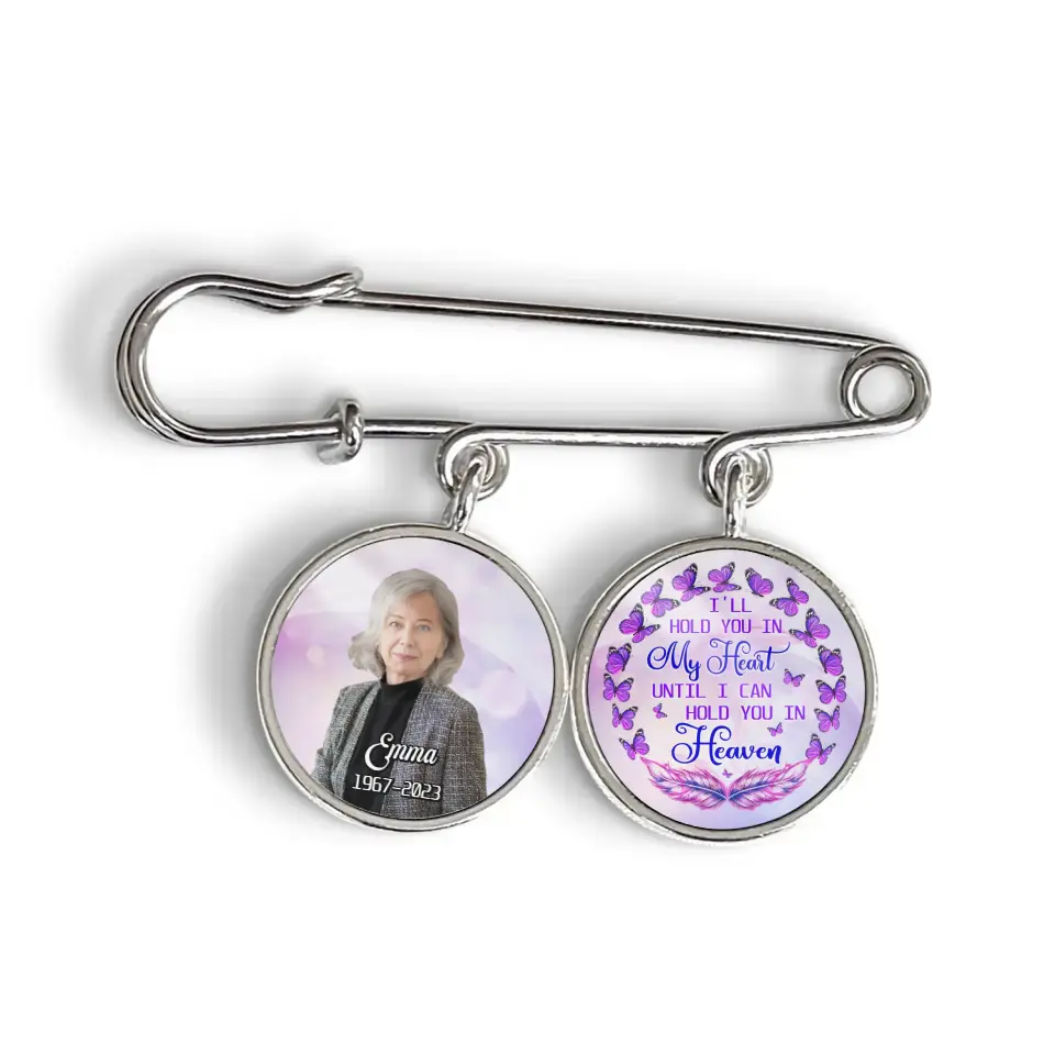 I'll Hold You In My Heart Until I Can Hold You In Heaven - Personalized Lapel Pin, Memorial Gift