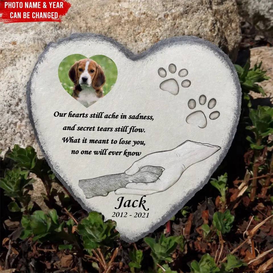 Our Hearts Still Ache With Sadness - Personalized Memorial Stone, Loss of Pet Dog